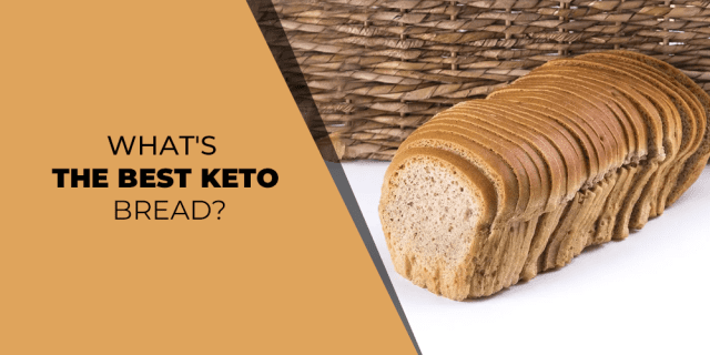 What’s the Best Keto Bread?