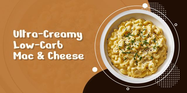 Ultra-Creamy Low-Carb Mac & Cheese